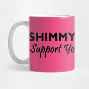 SHIMMY HAPPENS HAFLA Mug